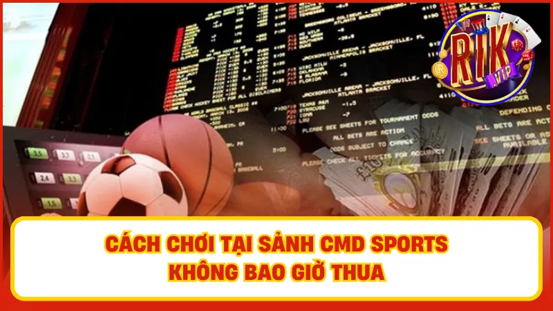 Hiểu rõ các thông tin liên quan đến trận đấu trước khi đặt cược tại CMD Sports là một yếu tố quyết định thành công