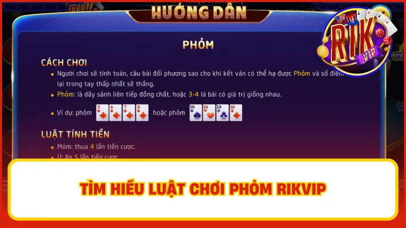 Phỏm Rikvip – Đánh Bài Trí Tuệ, Ăn Thưởng Cực Chất 2 Tìm hiểu luật chơi Phỏm Rikvip là điều cần thiết đối với những ai yêu thích trò chơi này